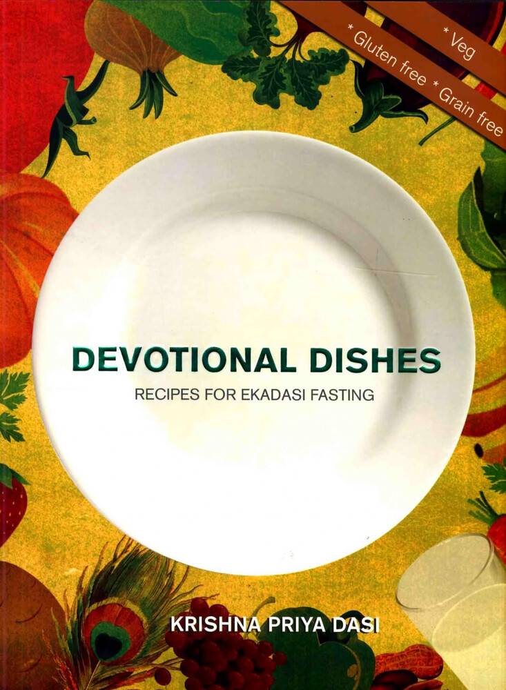 Devotional Ekadasi Dishes -- Recipes for Fasting
