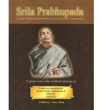 Srila Prabhupada (A Great Soul who walked among us) Story Book