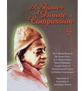 A Shower of Divine Compassion -- Collected Poems of Srila Prabhupada