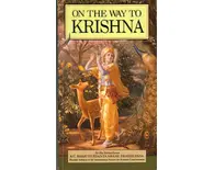 On the Way to Krishna On the Way to Krishna